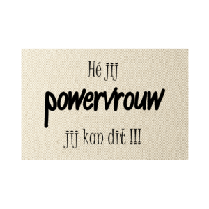 wenskaart Hé jij Powervrouw jij kan dit!!!