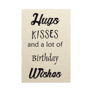 Hugs kisses and a lot of birthday wishes